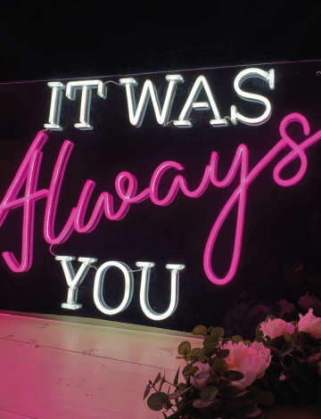 Hire: IT WAS Always YOU LED Neon Light – Cool White & Hot Pink