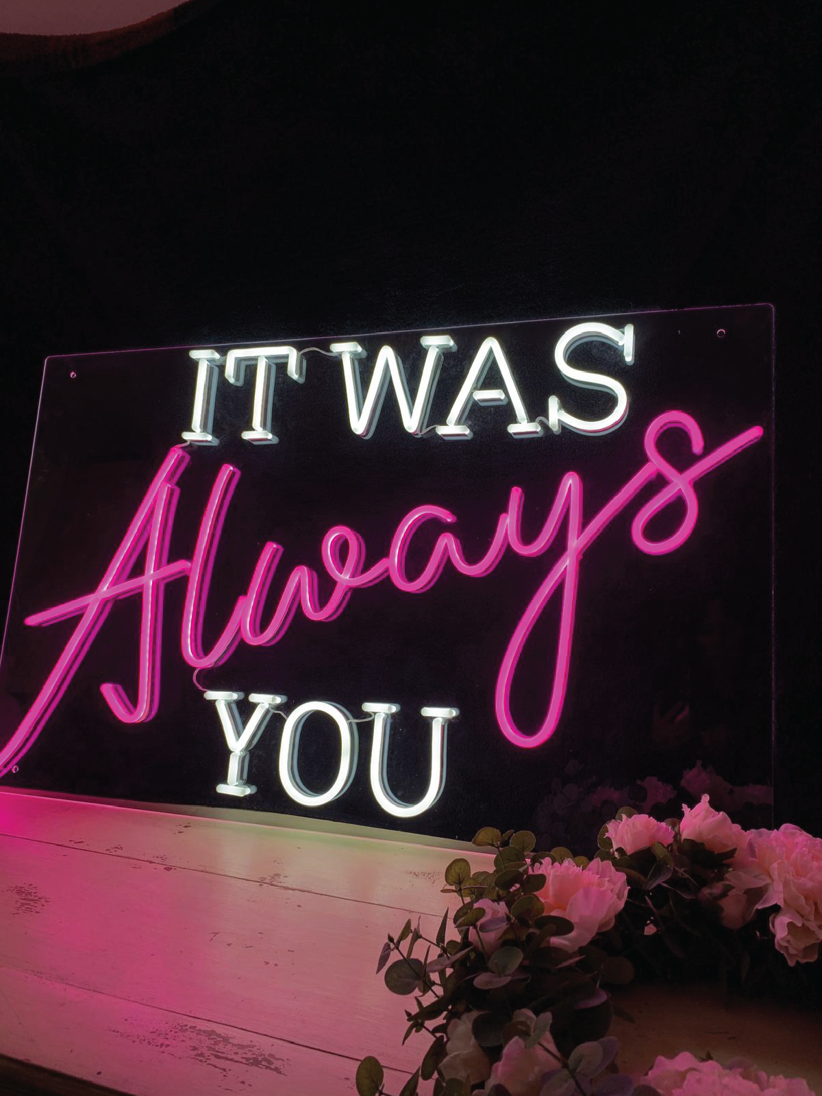 It Was Always You Led Neon Light Love Inc